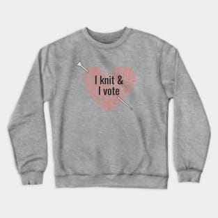 I Knit and I vote red Crewneck Sweatshirt